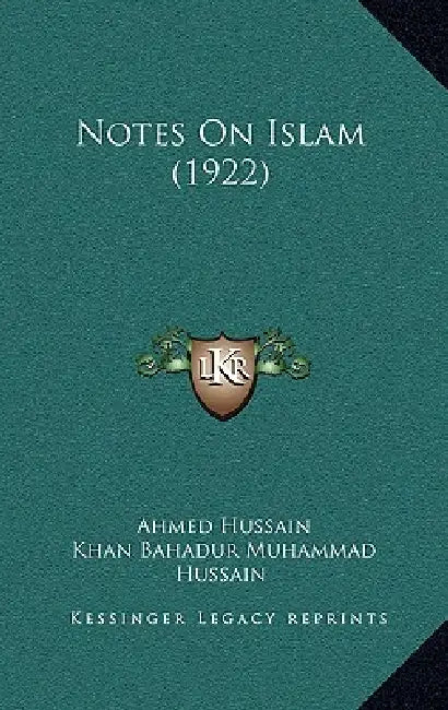 Notes On Islam (1922) (English, Ahmed Hussain | Khan Bahadur Muhammad Hussain) - Image 1 - BookBajar