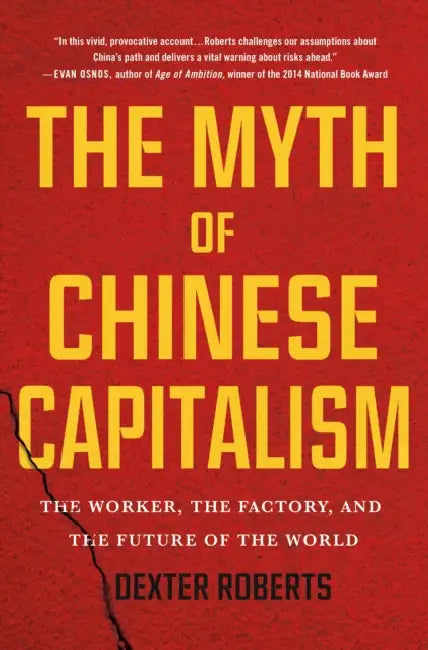 Buy The Myth Of Chinese Capitalism (English, Dexter Roberts) Online at Best Price - BookBajar