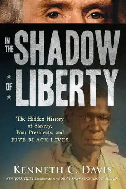 Buy In the Shadow of Liberty (English, Kenneth C. Davis) Online at Best Price - BookBajar