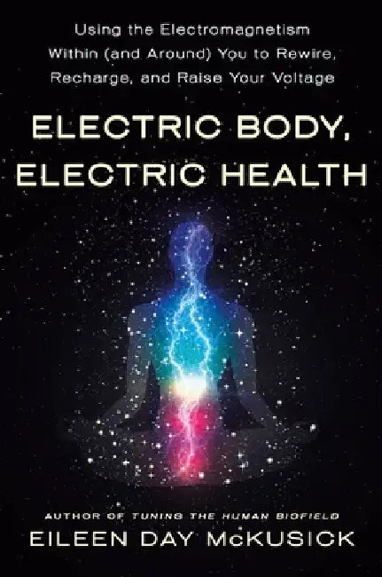 Buy Electric Body, Electric Health (English, Eileen Day McKusick) Online at Best Price - BookBajar