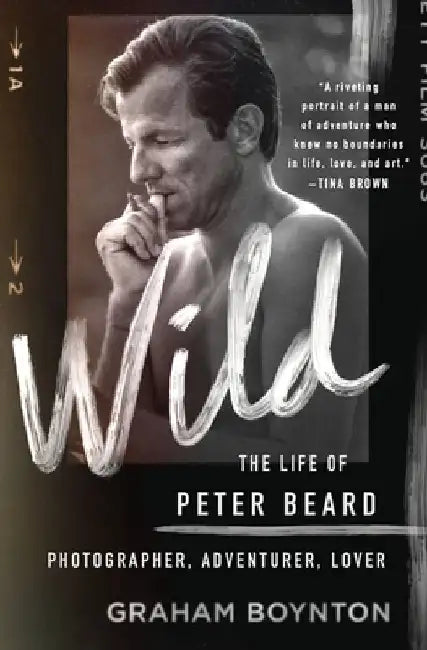 Buy Wild: The Life of Peter Beard: Photographer, Adventurer, Lover (English, Graham Boynton) Online at Best Price - BookBajar