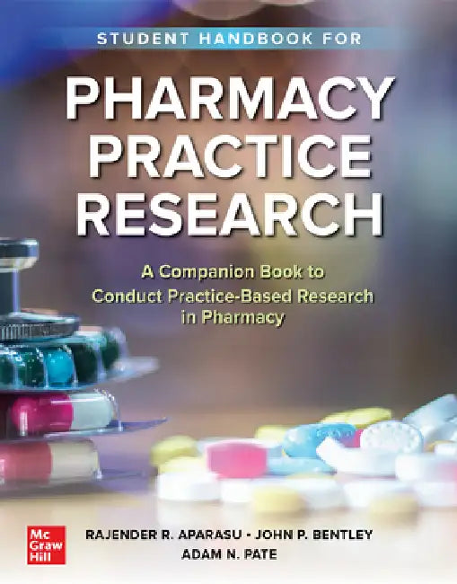 Student Handbook for Pharmacy Practice Research (English, Rajender R. Aparasu | John P. Bentley | Adam N. Pate) - Image 1 - BookBajar