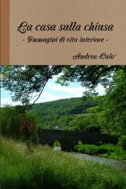 La Casa Sulla Chiusa (English, Andrea Calo') - Image 1 - BookBajar
