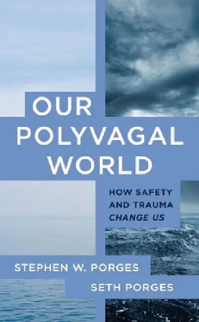 Buy Our Polyvagal World (English, Seth Porges) Online at Best Price - BookBajar