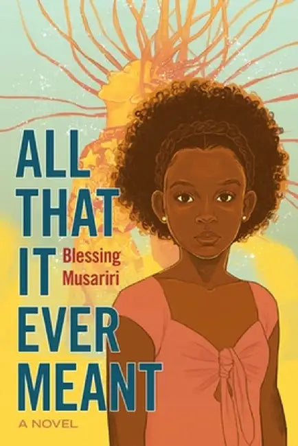 Buy All That It Ever Meant (English, Blessing Musariri) Online at Best Price - BookBajar