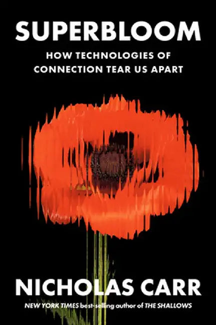 Buy Superbloom (English, Nicholas Carr) Online at Best Price - BookBajar