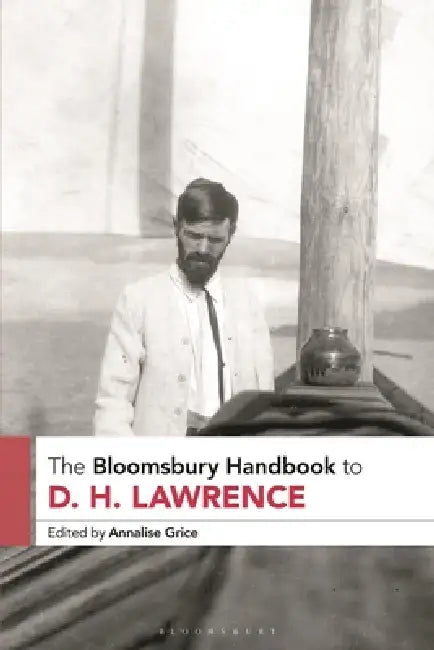 Buy The Bloomsbury Handbook to D. H. Lawrence (English, Annalise Grice) Online at Best Price - BookBajar