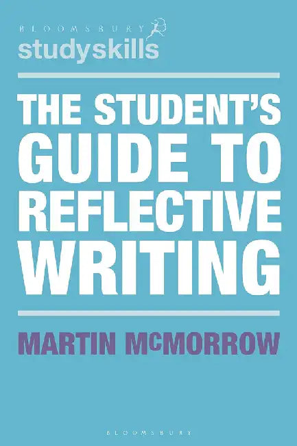 Buy The Student's Guide to Reflective Writing (English, Martin McMorrow) Online at Best Price - BookBajar