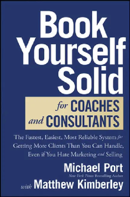 Buy Book Yourself Solid for Coaches and Consultants (English, Michael Port) Online at Best Price - BookBajar