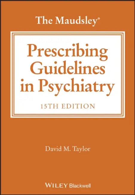 Buy The Maudsley Prescribing Guidelines, 15th Edition (English, David M. Taylor | King's College, London)) Online at Best Price - BookBajar