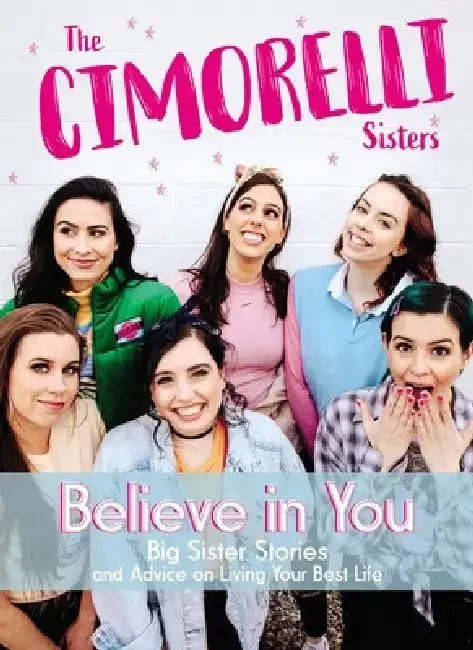 Buy Believe in You (English, Christina Cimorelli | Katherine Cimorelli | Lisa Cimorelli) Online at Best Price - BookBajar