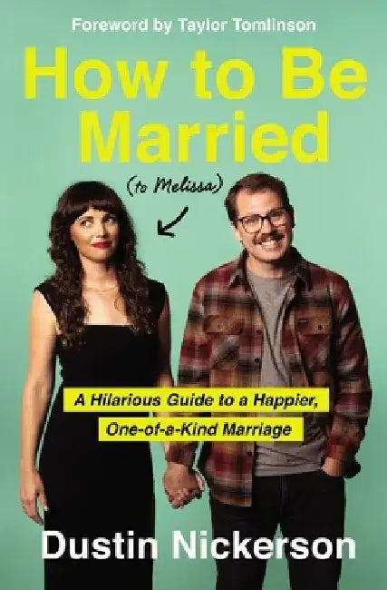 Buy How to Be Married (to Melissa) (English, Dustin Nickerson) Online at Best Price - BookBajar