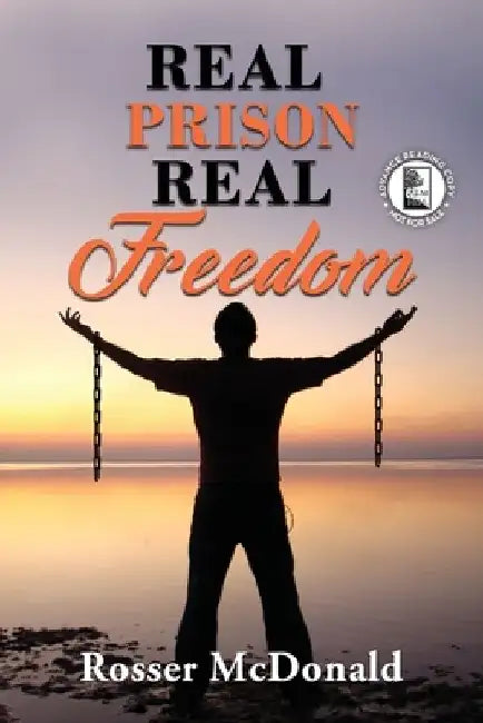 Buy Real Prison Real Freedom - ARC (English, Rosser McDonald) Online at Best Price - BookBajar