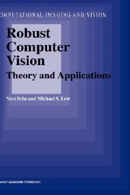 Buy Robust Computer Vision (English, N. Sebe | M. S. Lew) Online at Best Price - BookBajar