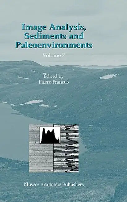 Buy Image Analysis, Sediments and Paleoenvironments (English, Pierre Francus) Online at Best Price - BookBajar