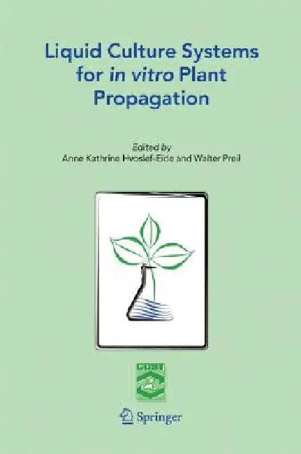 Buy Liquid Culture Systems for in Vitro Plant Propagation (English, A. K. Hvoslef-Eide | W. Preil) Online at Best Price - BookBajar