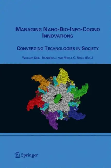 Buy Managing Nano-Bio-Info-Cogno Innovations (English, William Sims Bainbridge) Online at Best Price - BookBajar