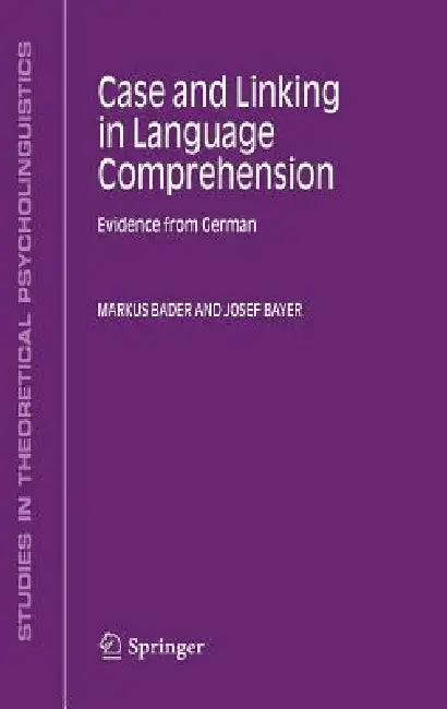 Buy Case and Linking in Language Comprehension (English, Markus Bader | Josef Bayer) Online at Best Price - BookBajar