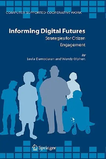 Buy Informing Digital Futures (English, Leela Damodaran | Wendy Olphert) Online at Best Price - BookBajar