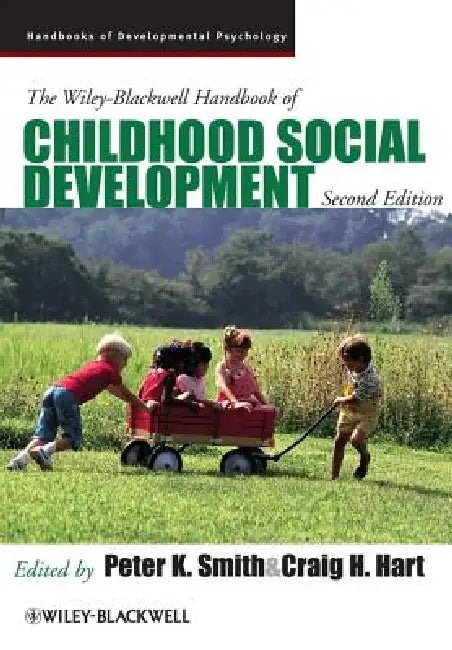 Buy The Wiley-Blackwell Handbook of Childhood Social Development (English, Peter K. Smith | Craig H. Hart) Online at Best Price - BookBajar