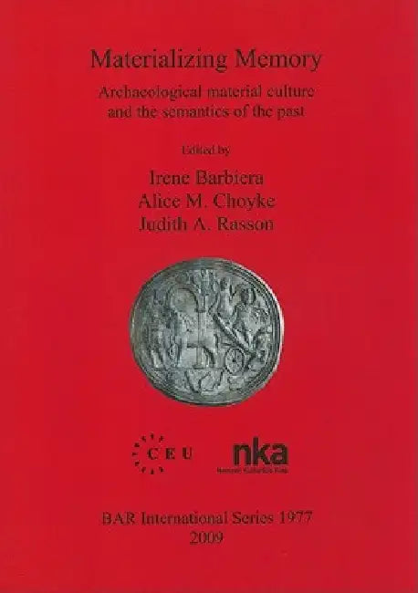 Materializing Memory (English, Irene Barbiera | Alice M. Choyke | Judith A. Rasson) - Image 1 - BookBajar