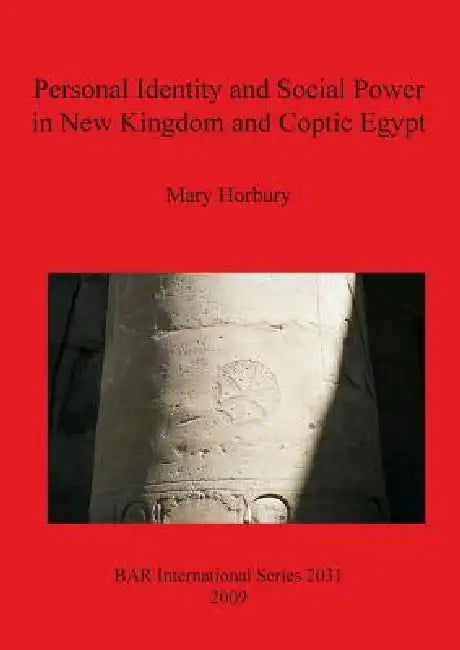 Personal Identity and Social Power in New Kingdom and Coptic Egypt (English, Mary Horbury) - Image 1 - BookBajar
