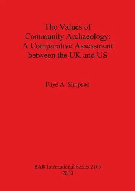 The Values of Community Archaeology (English, Faye A. Simpson) - Image 1 - BookBajar