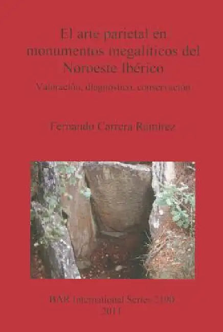 El arte parietal en monumentos megalíticos del Noroeste Ibérico (English, Fernando Carrera Ramírez) - Image 1 - BookBajar