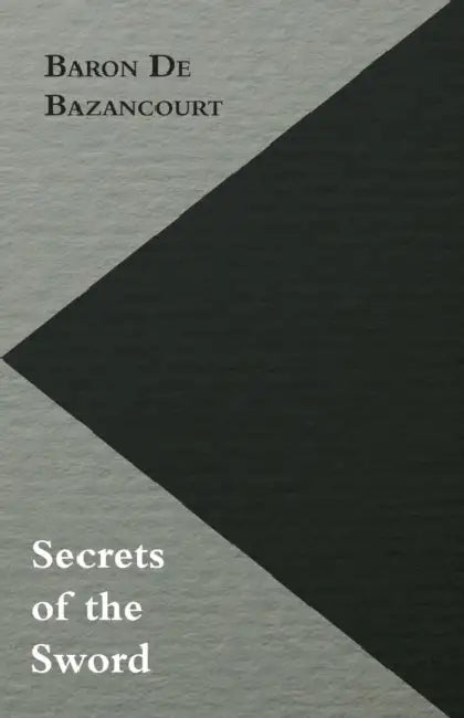 Buy Secrets of the Sword (English, Baron De Bazancourt) Online at Best Price - BookBajar