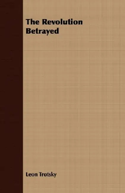 Buy The Revolution Betrayed (English, Leon Trotsky) Online at Best Price - BookBajar