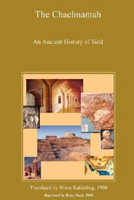 Buy The Chachnamah - An Ancient History of Sind (English, Rana Saad) Online at Best Price - BookBajar