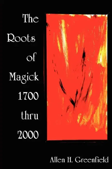 Buy The Roots of Modern Magick (English, A. H. Greenfield) Online at Best Price - BookBajar