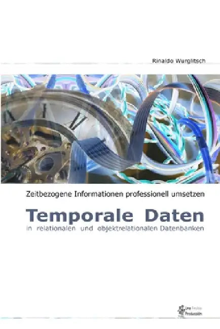 Buy Temporale Daten in relationalen und objektrelationalen Datenbanken (English, Rinaldo Wurglitsch) Online at Best Price - BookBajar