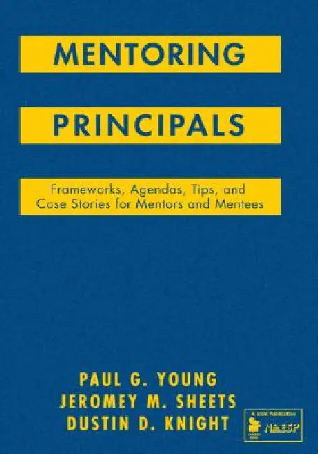 Buy Mentoring Principals (English, Paul G. Young | Jeromey M. Sheets | Dustin D. Knight) Online at Best Price - BookBajar