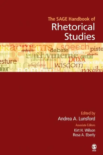 Buy The SAGE Handbook of Rhetorical Studies (English, Andrea A. Lunsford | Kirt H. Wilson | Rosa A. Eberly) Online at Best Price - BookBajar