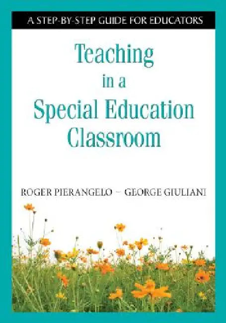 Buy Teaching in a Special Education Classroom (English, Roger Pierangelo | George Giuliani) Online at Best Price - BookBajar