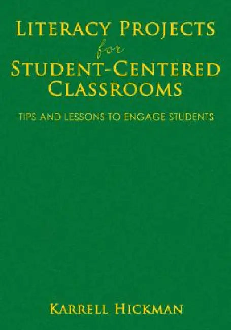 Buy Literacy Projects for Student-Centered Classrooms (English, Karrell Hickman) Online at Best Price - BookBajar