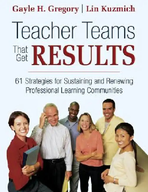 Buy Teacher Teams That Get Results (English, Gayle H. Gregory | Lin Kuzmich) Online at Best Price - BookBajar