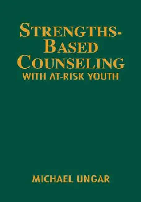 Buy Strengths-Based Counseling with At-Risk Youth (English, Michael Ungar) Online at Best Price - BookBajar