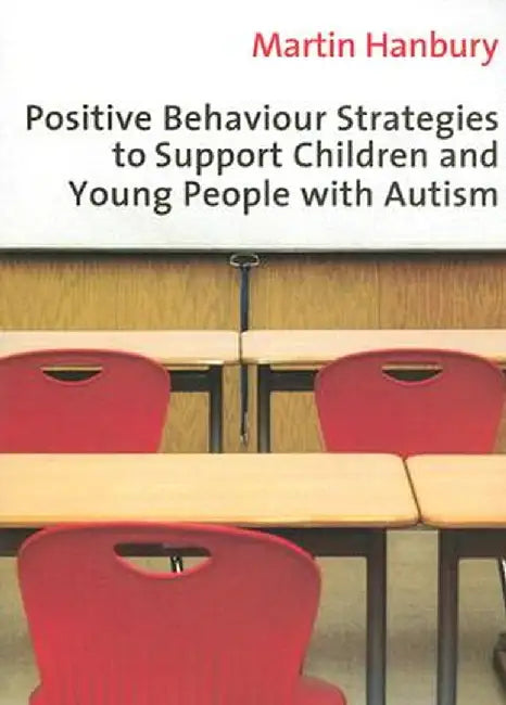 Buy Positive Behaviour Strategies to Support Children and Young People with Autism (English, Martin Hanbury) Online at Best Price - BookBajar