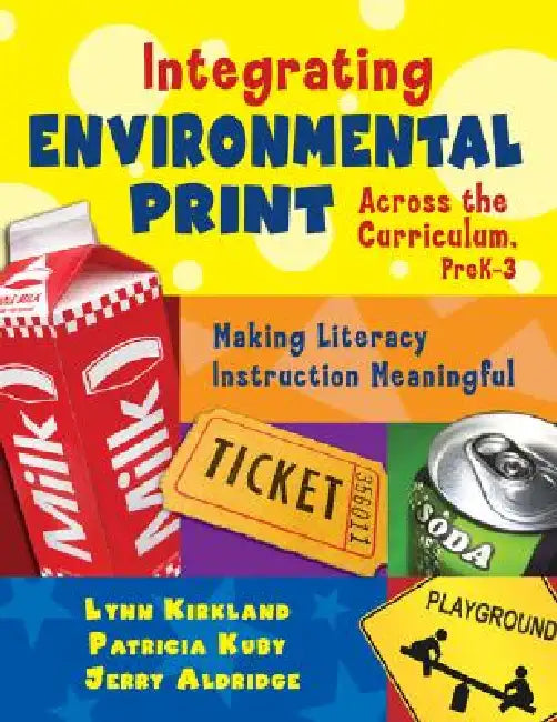 Buy Integrating Environmental Print Across the Curriculum, PreK-3 (English, Lynn Kirkland | Jerry Aldridge | Patricia Kuby) Online at Best Price - BookBajar