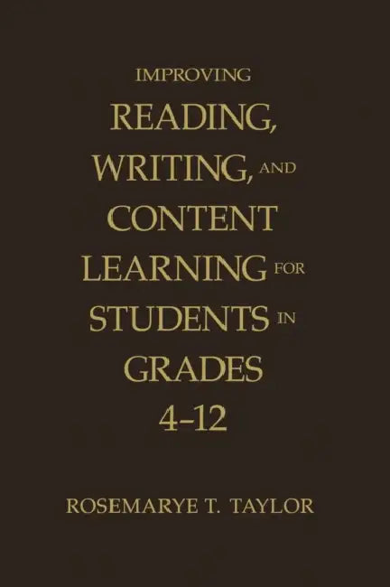 Buy Improving Reading, Writing, and Content Learning for Students in Grades 4-12 (English, Rosemarye T. Taylor) Online at Best Price - BookBajar