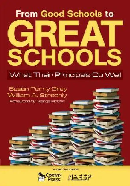 Buy From Good Schools to Great Schools (English, Susan P. Gray | William A. Streshly) Online at Best Price - BookBajar