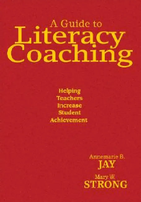 A Guide to Literacy Coaching (English, Annemarie B. Jay | Mary W. Strong) - Image 1 - BookBajar