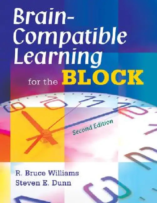 Buy Brain-Compatible Learning for the Block (English, R. Bruce Williams | Steven E. Dunn) Online at Best Price - BookBajar