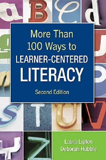 Buy More Than 100 Ways to Learner-Centered Literacy (English, Laura Lipton | Deborah Hubble) Online at Best Price - BookBajar