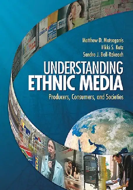 Buy Understanding Ethnic Media (English, Matthew D. Matsaganis | Vikki S. Katz | Sandra J. Ball-Rokeach) Online at Best Price - BookBajar