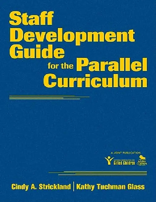 Buy Staff Development Guide for the Parallel Curriculum (English, Cindy a. Strickland | Kathy Tuchman Glass) Online at Best Price - BookBajar