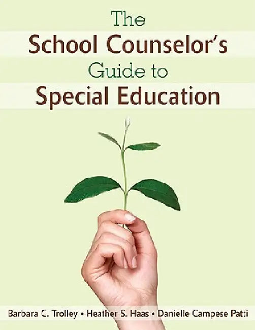 Buy The School Counselor′s Guide to Special Education (English, Barbara C. Trolley | Danielle Campese Patti) Online at Best Price - BookBajar