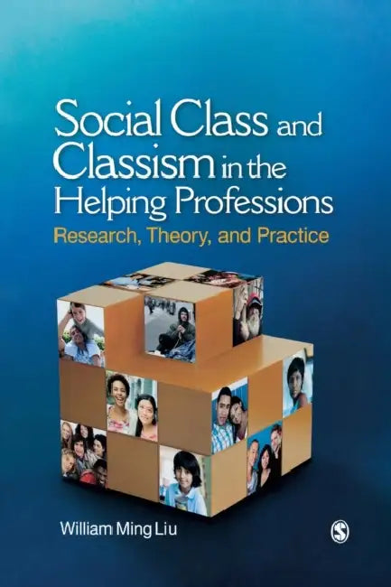 Buy Social Class and Classism in the Helping Professions (English, William M. Liu) Online at Best Price - BookBajar